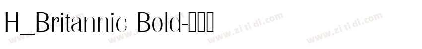 H_Britannic Bold字体转换